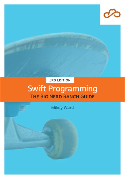 Swift Programming: The Big Nerd Ranch Guide (Big Nerd Ranch Guides)