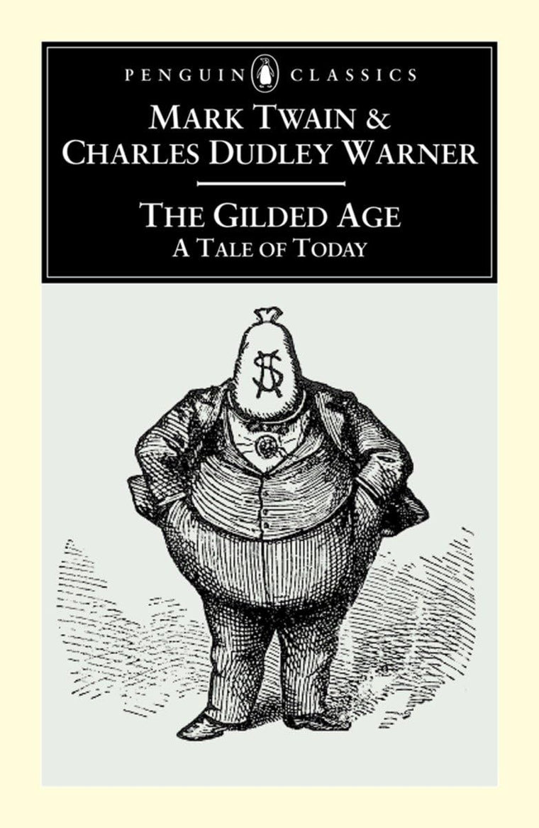 The Gilded Age: A Tale of Today (Penguin Classics)
