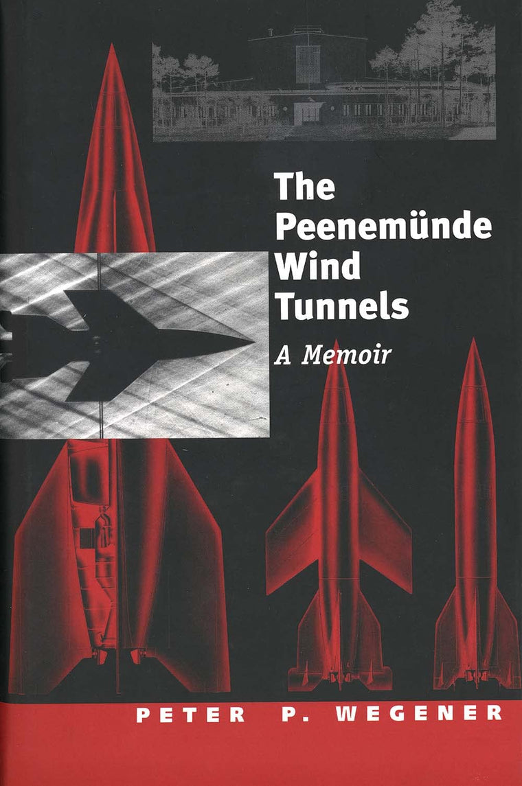 The Peenemnde Wind Tunnels: A Memoir (Studies in British Art)