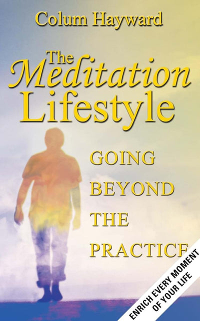 The Meditation Lifestyle: Going Beyond the Practice (Polair Self-Help)