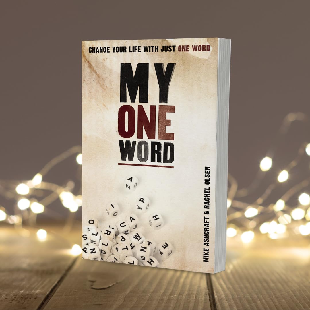 My One Word: Change Your Life With Just One Word