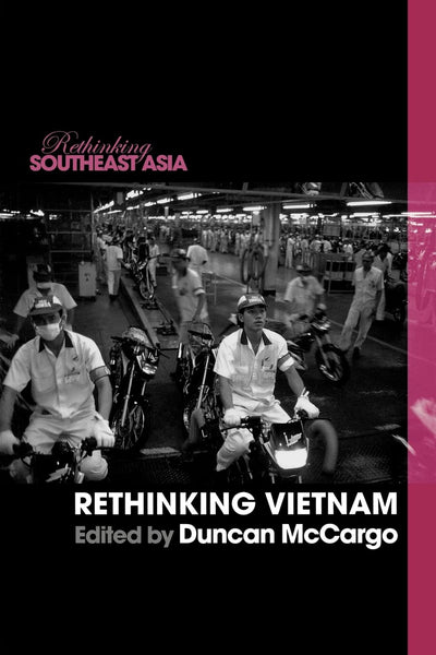 Rethinking Vietnam (Rethinking Southeast Asia)
