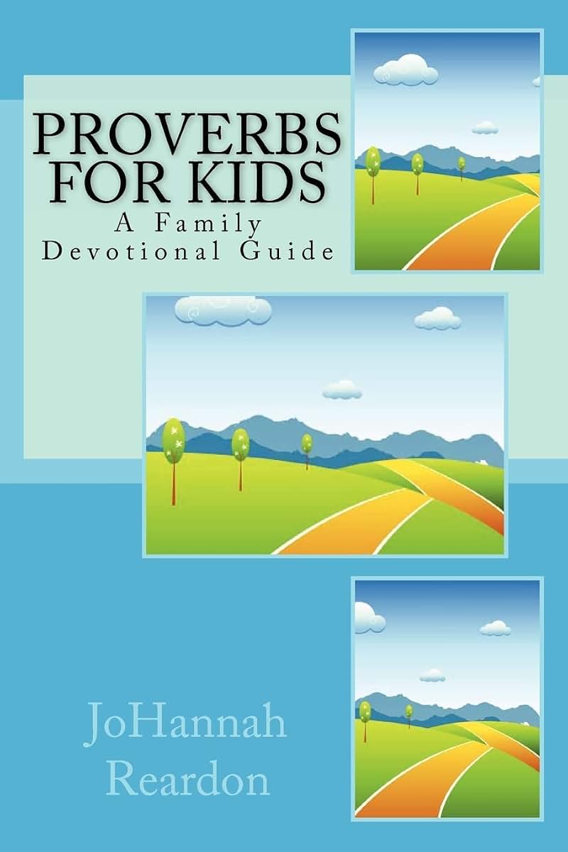 Proverbs for Kids: A Family Devotional Guide