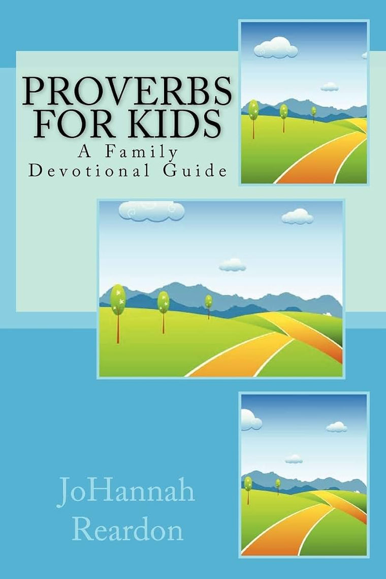 Proverbs for Kids: A Family Devotional Guide