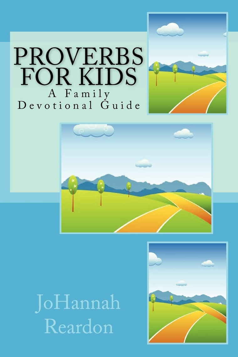 Proverbs for Kids: A Family Devotional Guide