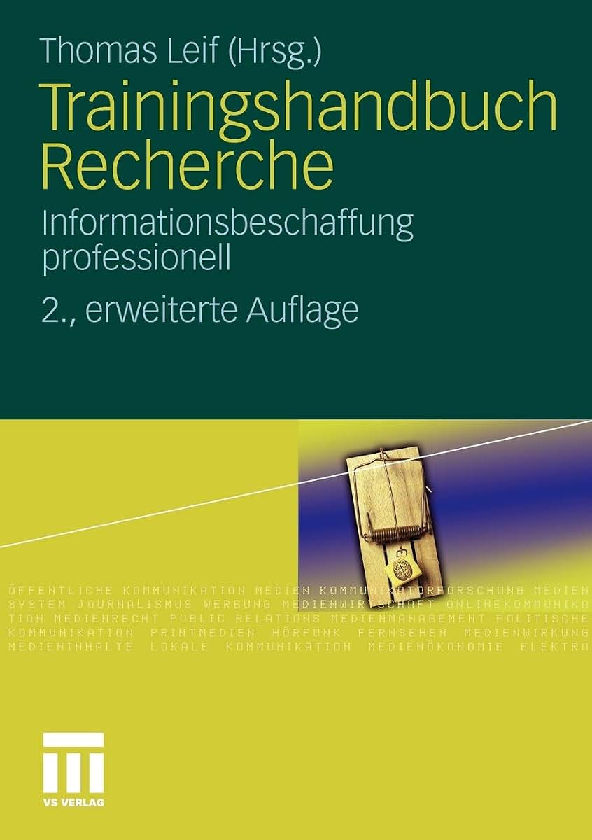 Trainingshandbuch Recherche: Informationsbeschaffung professionell (German Edition)