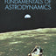 Fundamentals of Astrodynamics (Dover Books on Aeronautical Engineering)