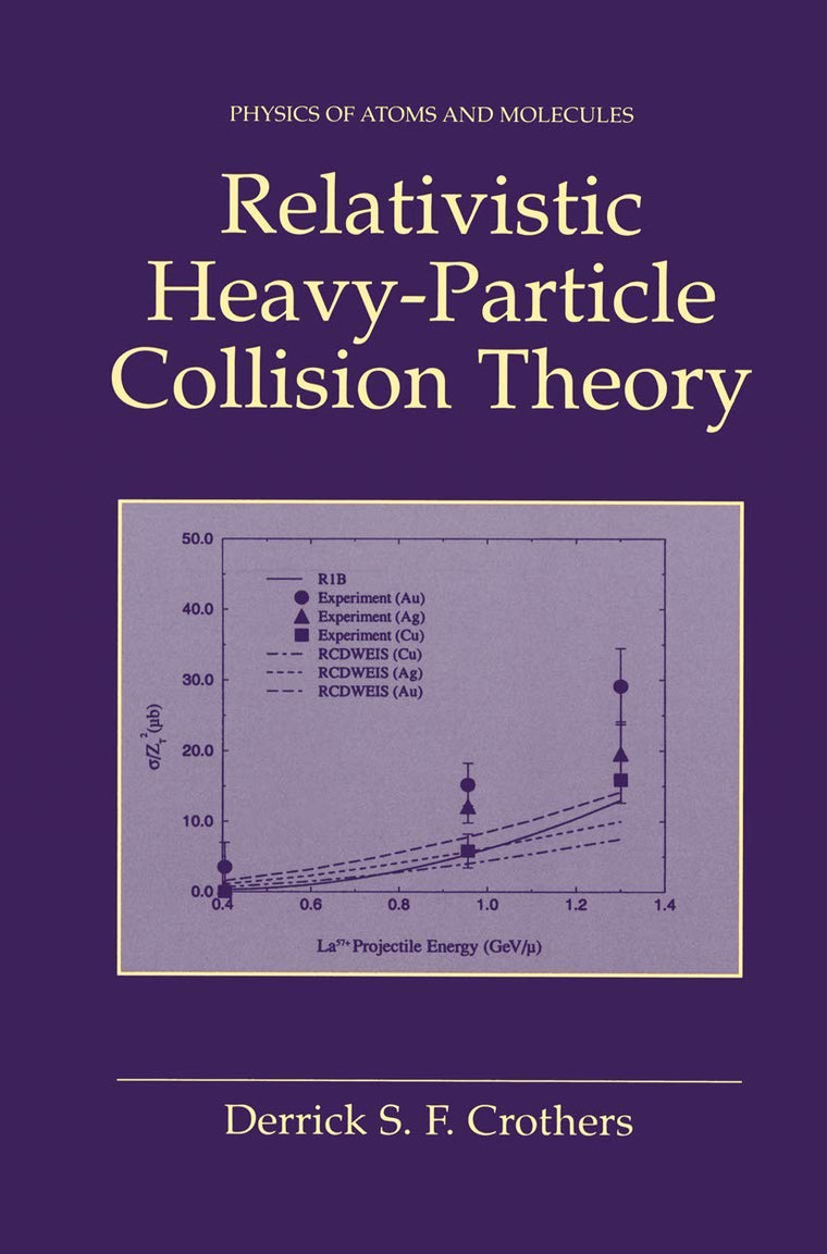 Relativistic Heavy-Particle Collision Theory (Physics of Atoms and Molecules)