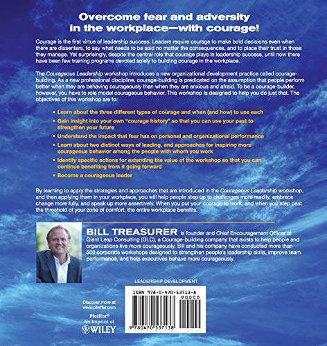 Courageous Leadership: A Program for Using Courage to Transform the Workplace Participant Workbook