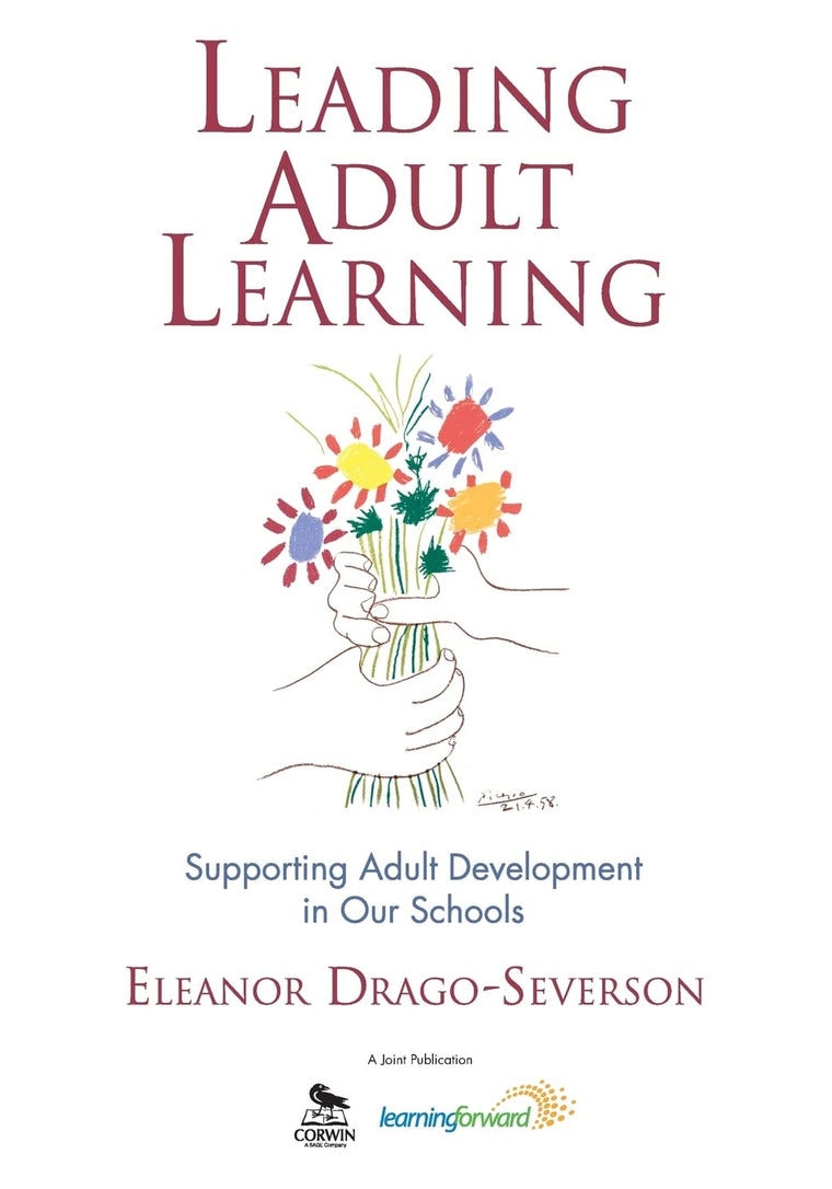 Leading Adult Learning: Supporting Adult Development in Our Schools