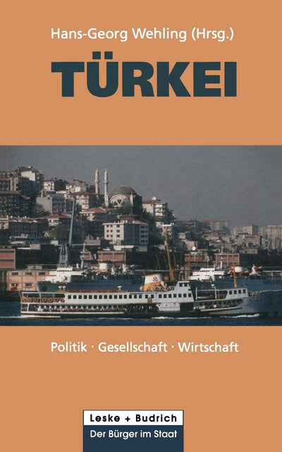 Trkei: Politik - Gesellschaft - Wirtschaft (Der Brger im Staat, 4) (German Edition)