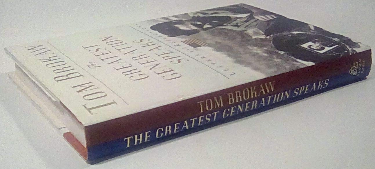 The Greatest Generation Speaks: Letters and Reflections