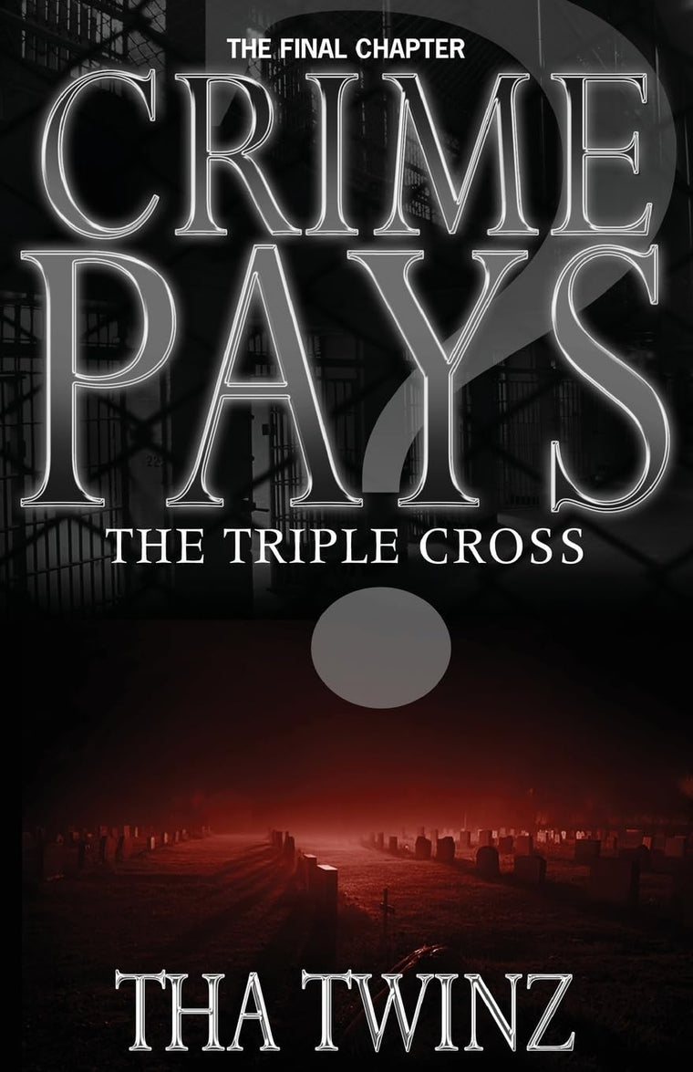 Crime Pays? III: The Triple Cross