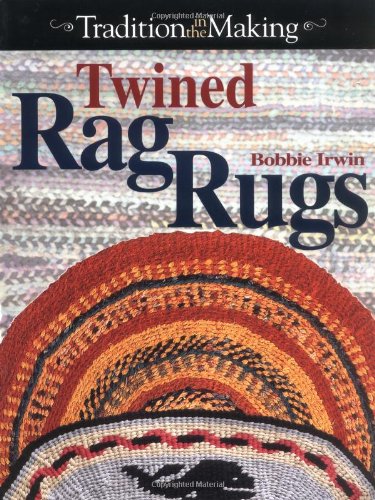 Twined Rag Rugs (Tradition in the Making)