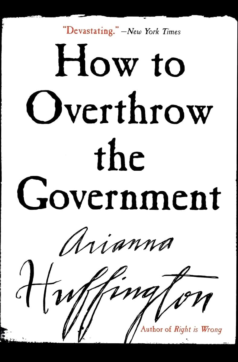 How to Overthrow the Government