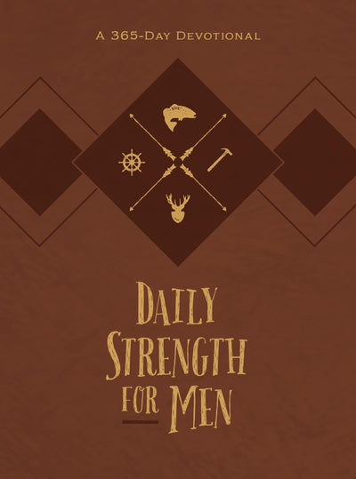Daily Strength for Men: A 365-Day Devotional (Faux Leather) - Inspirational Words of Wisdom for Men Who Seek to Draw Strength from God?s Word, Great Gift for Men, Father?s Day, Birthdays, and More