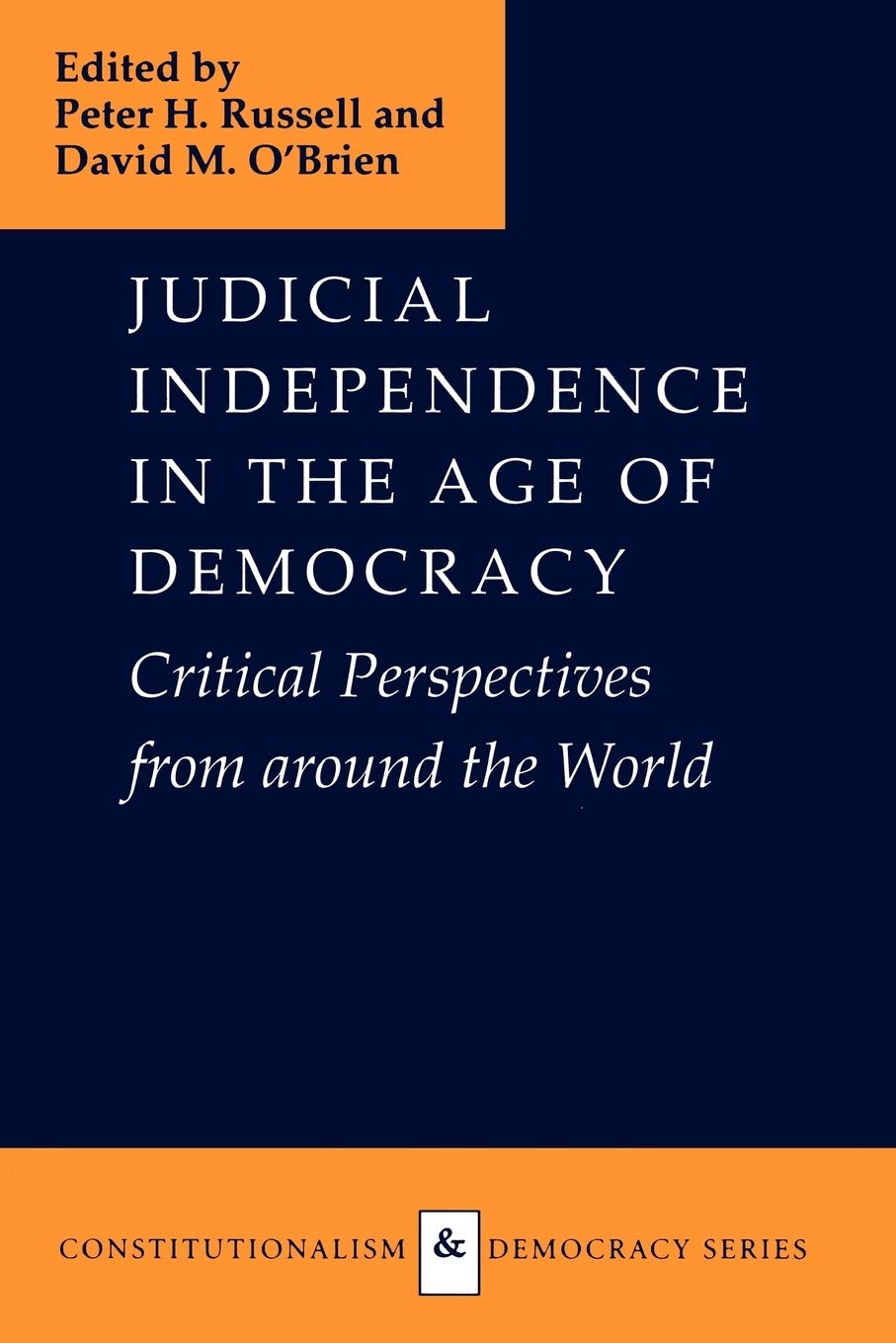 Judicial Independence in the Age of Democracy: Critical Perspectives from around (Constitutionalism and Democracy Series)