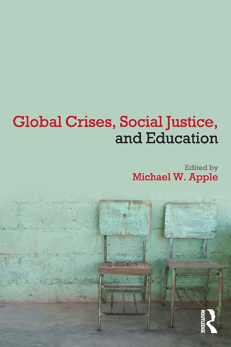 Global Crises, Social Justice, and Education