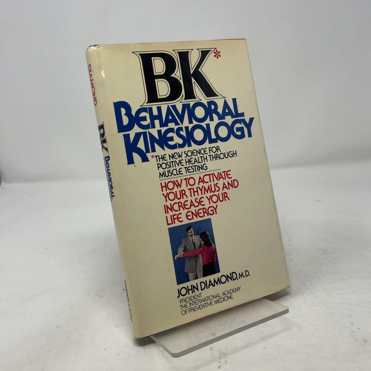 BK: Behavioral Kinesiology--How to Activate Your Thymus and Increase Your Life Energy