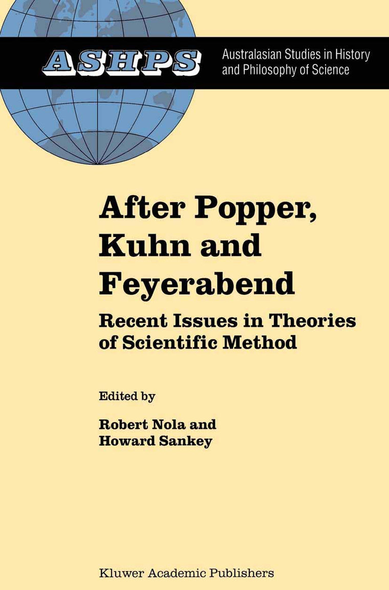 After Popper, Kuhn and Feyerabend: Recent Issues in Theories of Scientific Method (Studies in History and Philosophy of Science, 15)