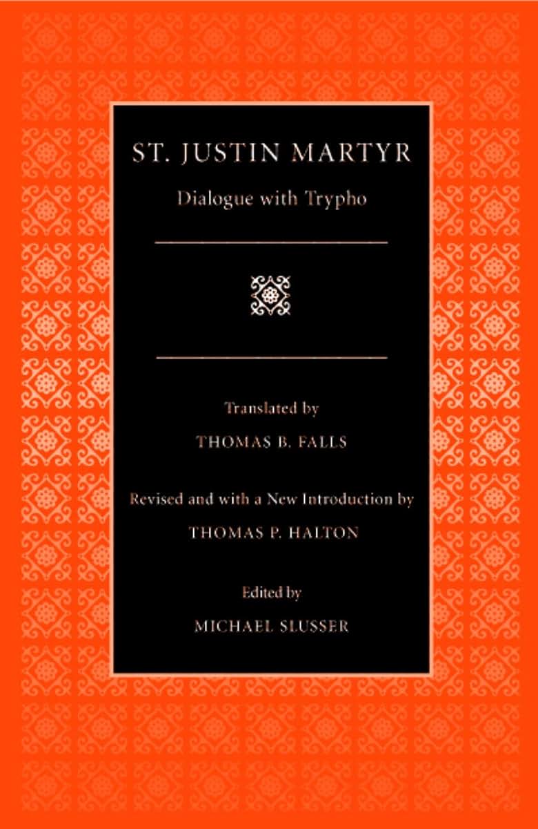 Dialogue with Trypho (Selections from the Fathers of the Church)