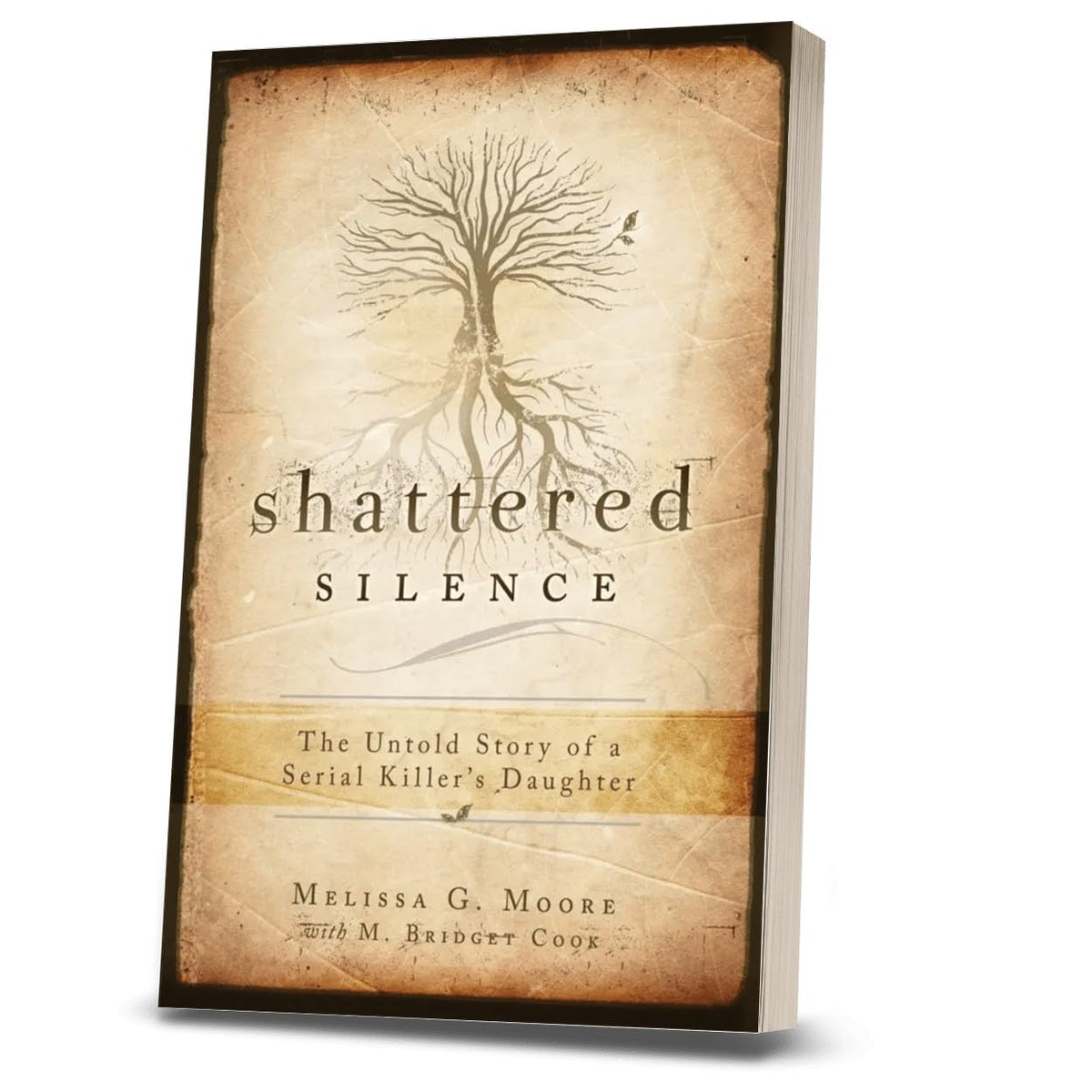 Shattered Silence: The Untold Story of a Serial Killer's Daughter
