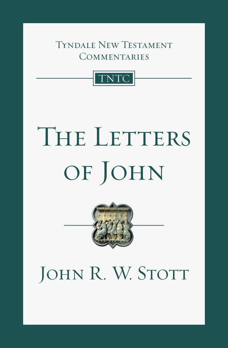 The Letters of John: An Introduction and Commentary (Volume 19) (Tyndale New Testament Commentaries)
