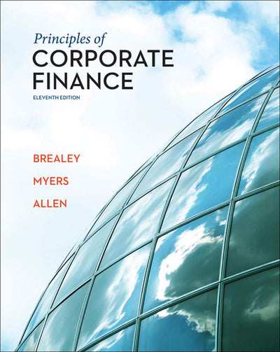 Principles of Corporate Finance (The Mcgraw-Hill/Irwin Series in Finance, Insurance, and Real Estate) (The Mcgraw-hill/Irwin Series in Finance, Insureance, and Real Estate)