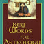 Key Words for Astrology