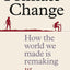 Primate Change: How the world we made is remaking us
