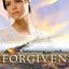 Forgiven (Sisters of the Heart, Book 3) (Sisters of the Heart, 3)