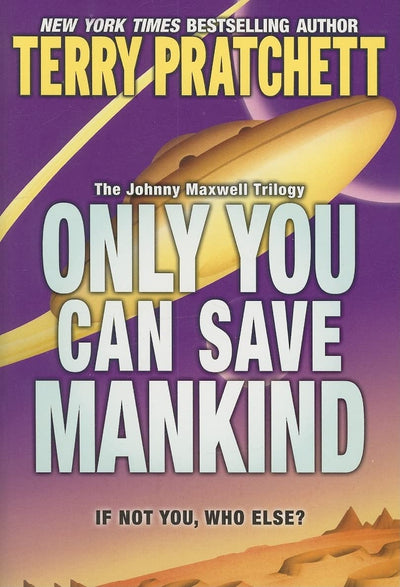 Only You Can Save Mankind (Johnny Maxwell Trilogy, 1)