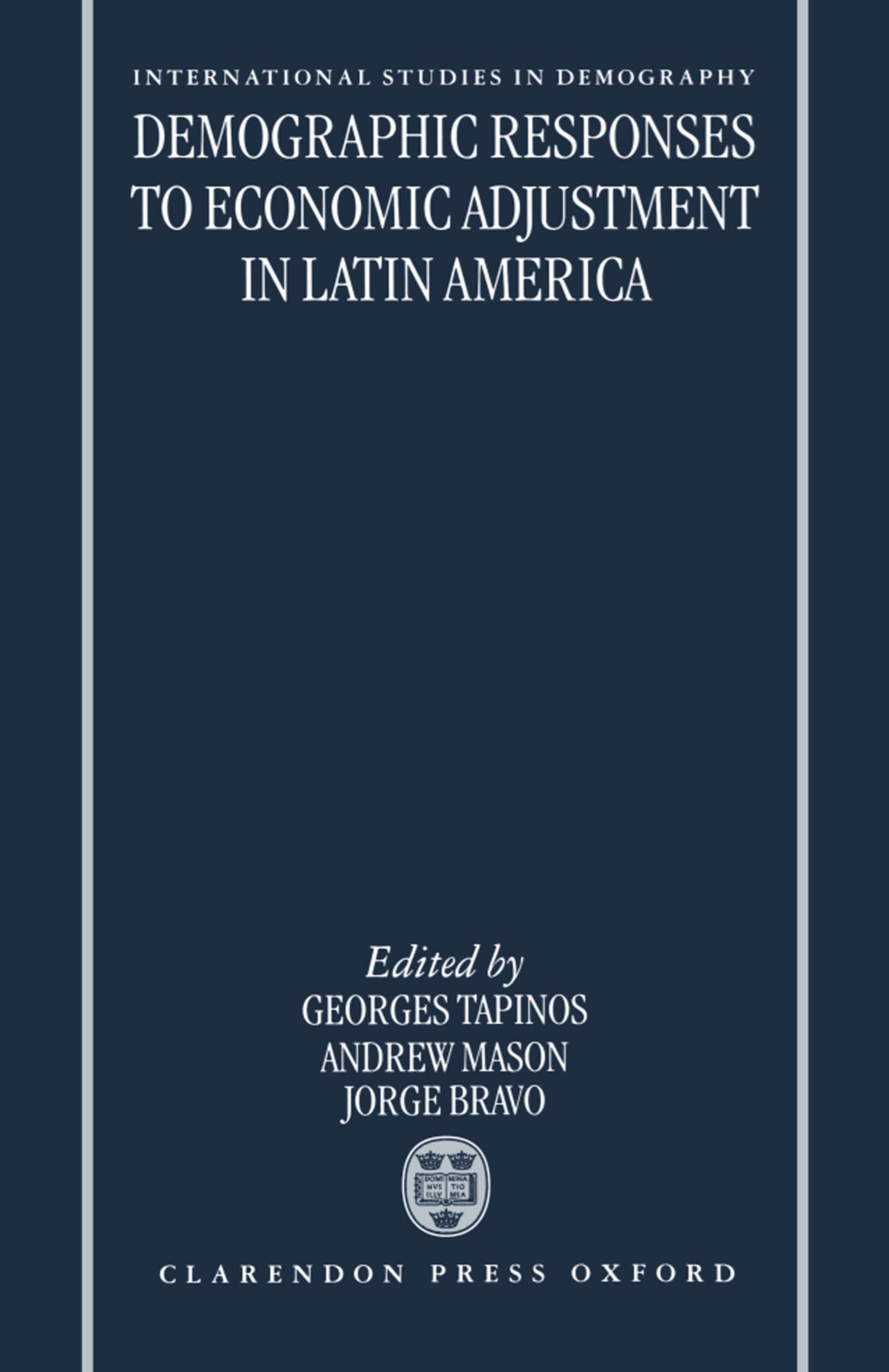 Demographic Responses to Economic Adjustment in Latin America (International Studies in Demography)