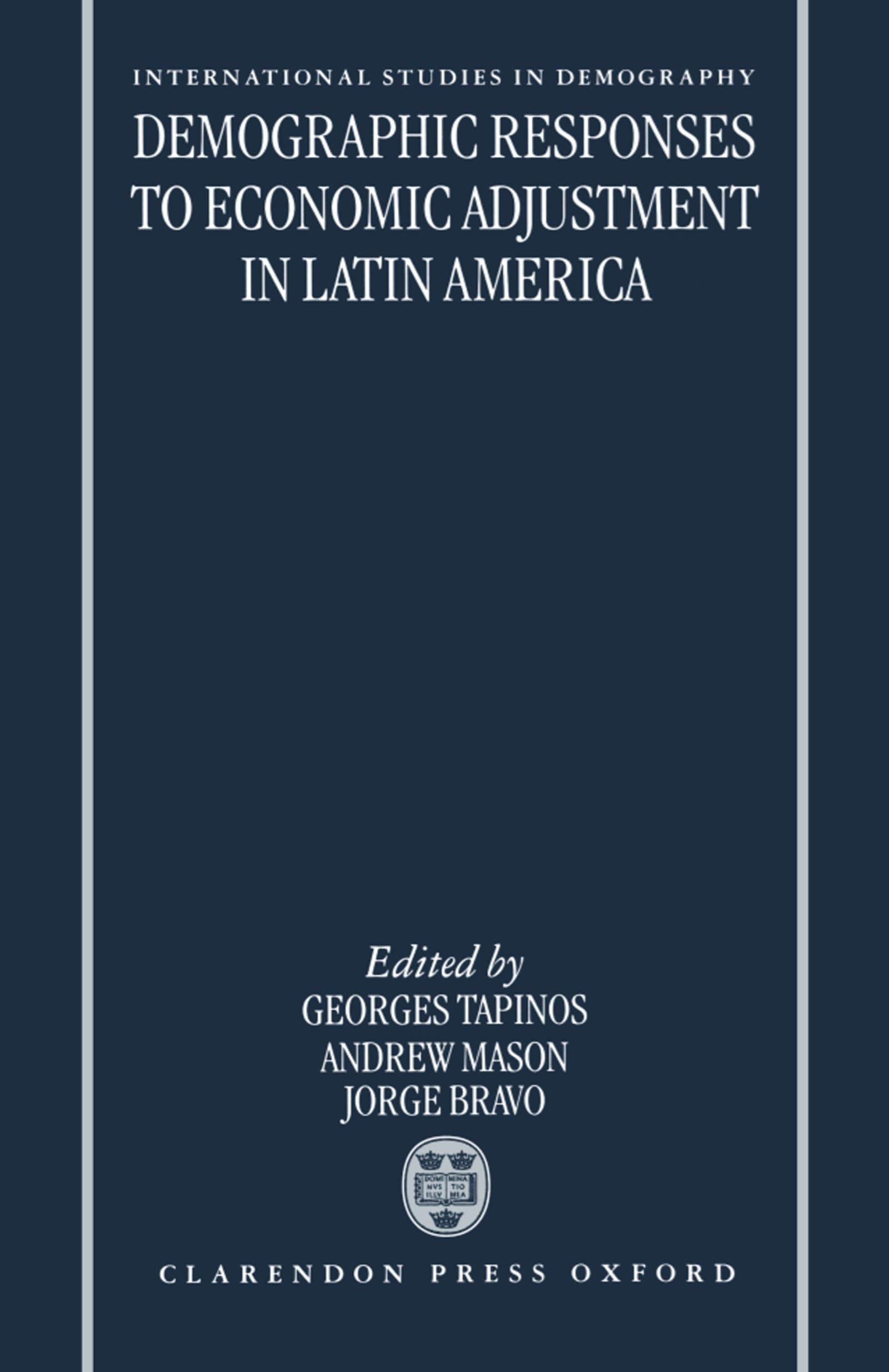 Demographic Responses to Economic Adjustment in Latin America (International Studies in Demography)