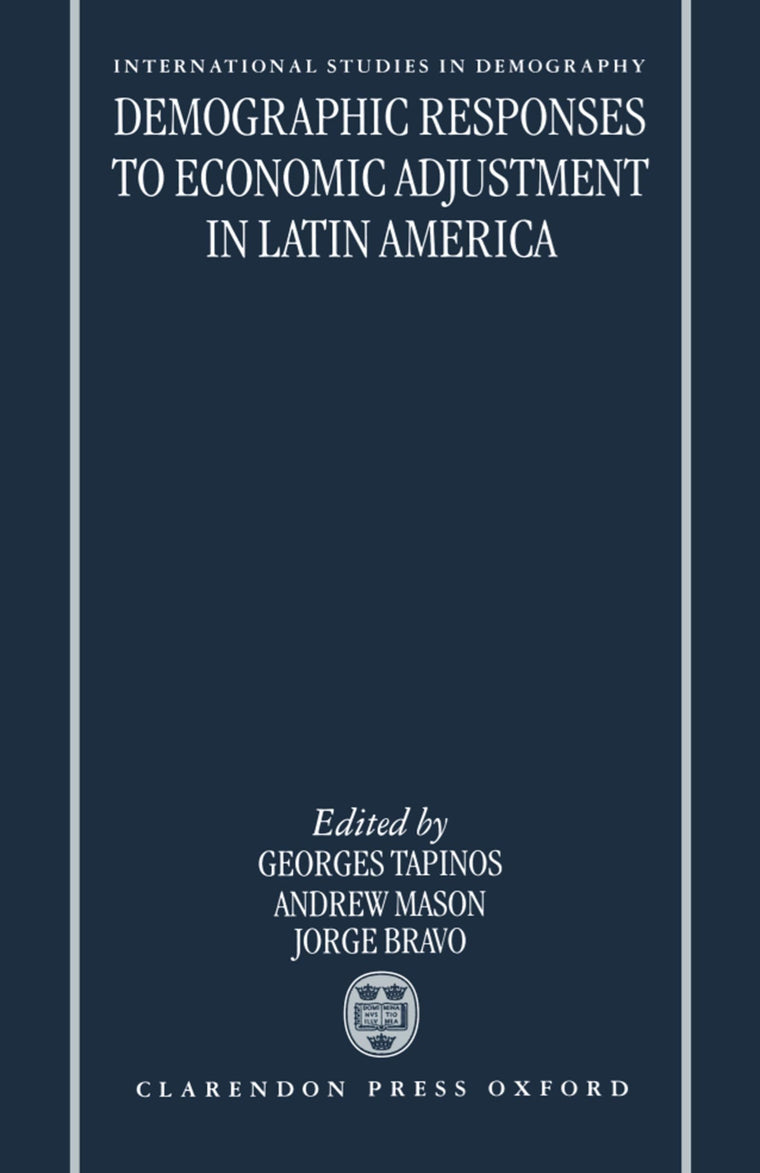 Demographic Responses to Economic Adjustment in Latin America (International Studies in Demography)