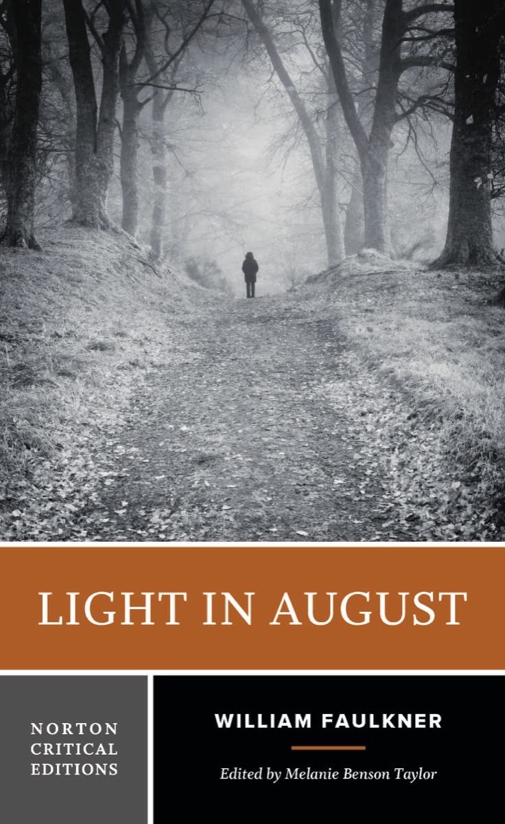 Light in August: Authoritative Text Backgrounds and Contexts Criticism (Norton Critical Editions)