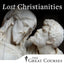 Lost Christianities: Christian Scriptures and the Battles over Authentication