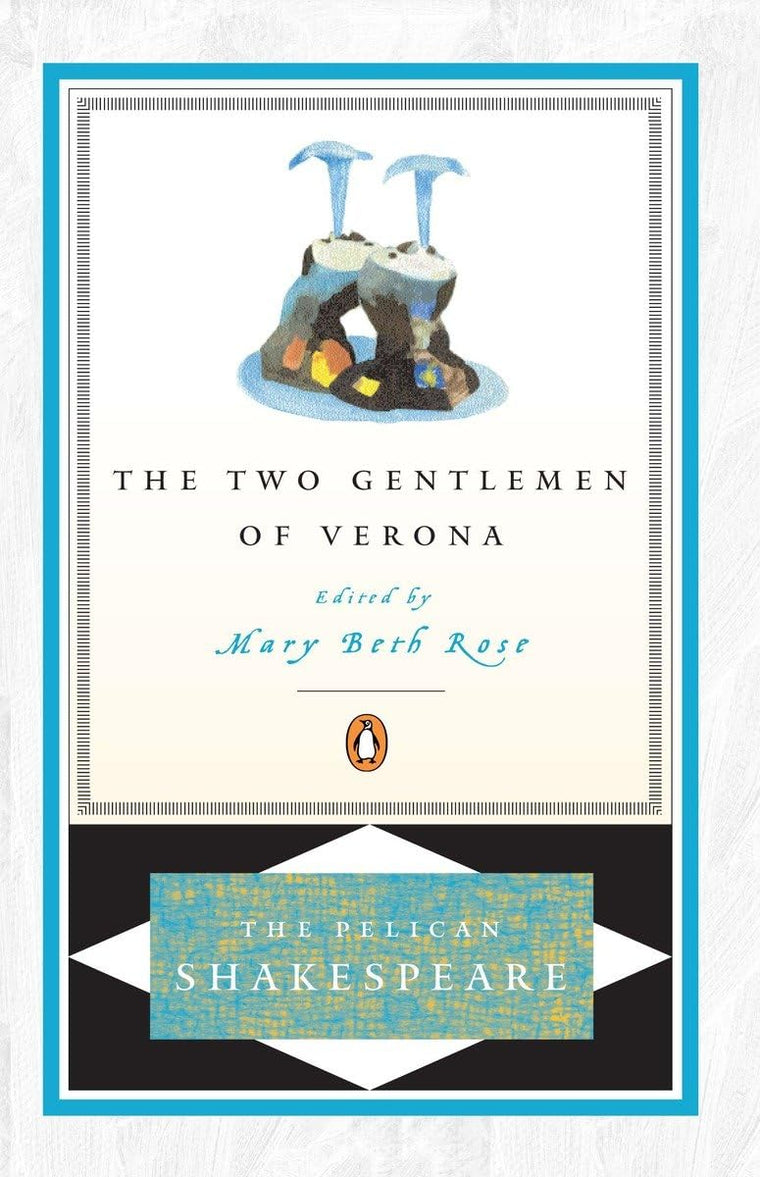 The Two Gentlemen of Verona (The Pelican Shakespeare)