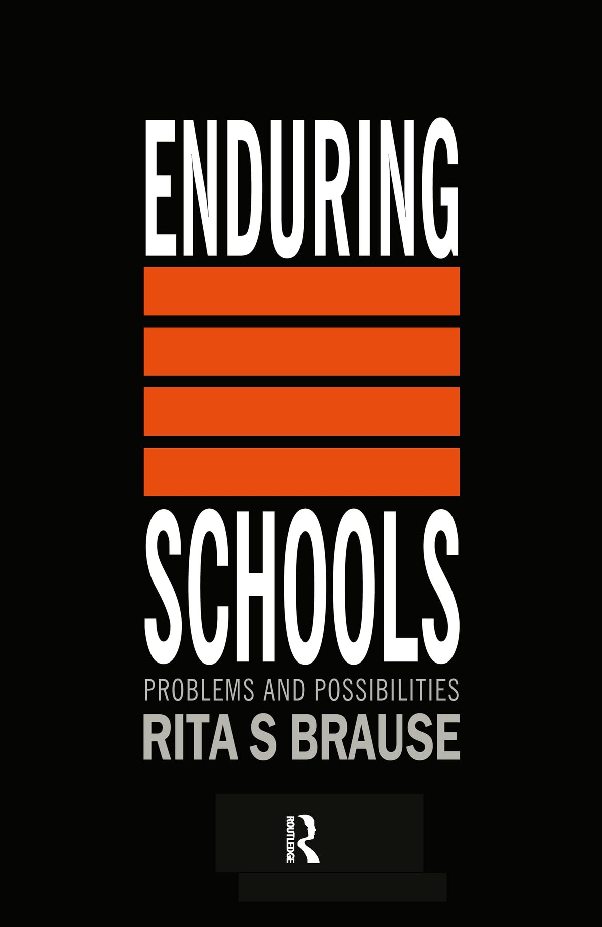 Enduring Schools: Problems And Possibilities