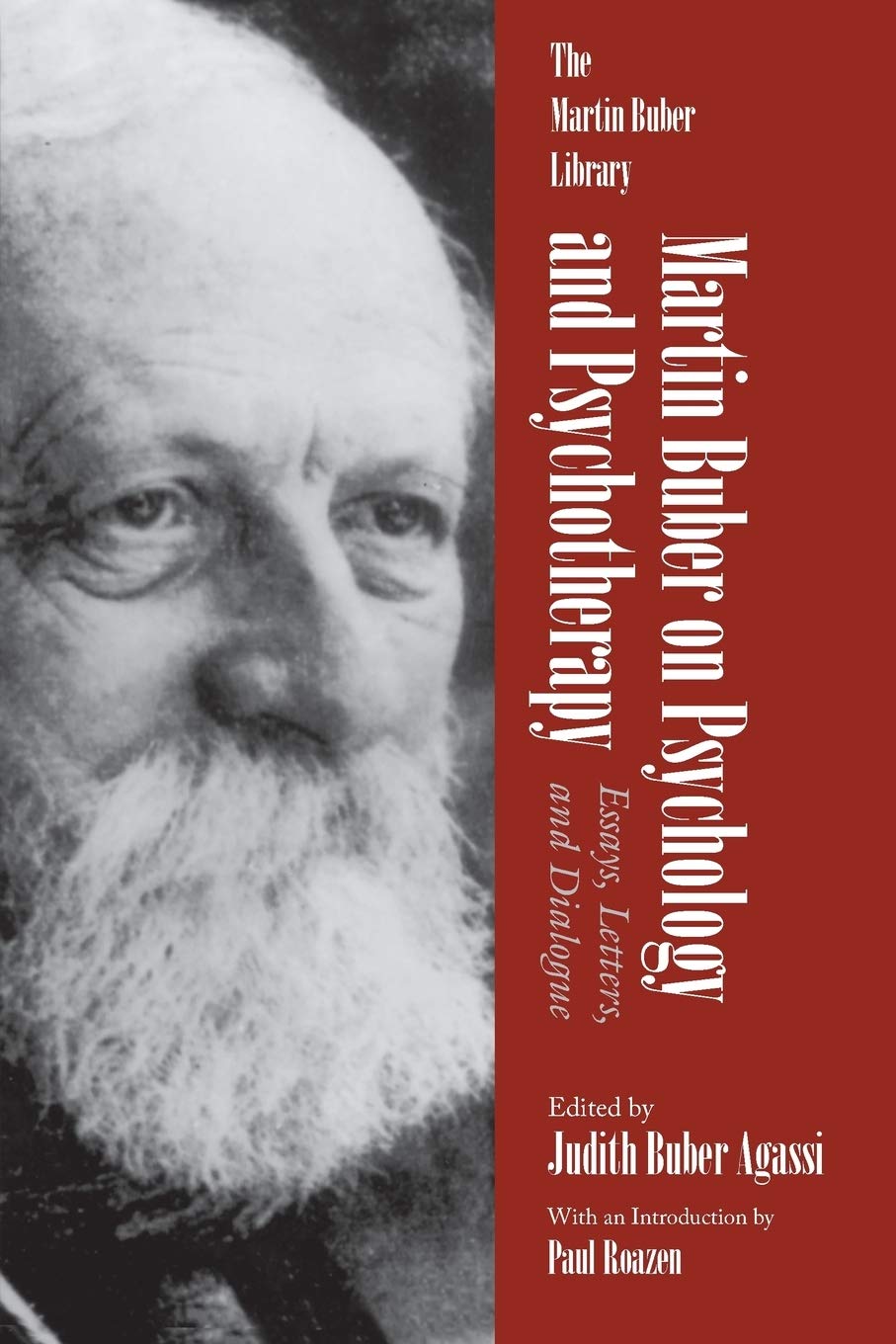 Martin Buber on Psychology and Psychotherapy: Essays, Letters, and Dialogue (Martin Buber Library)