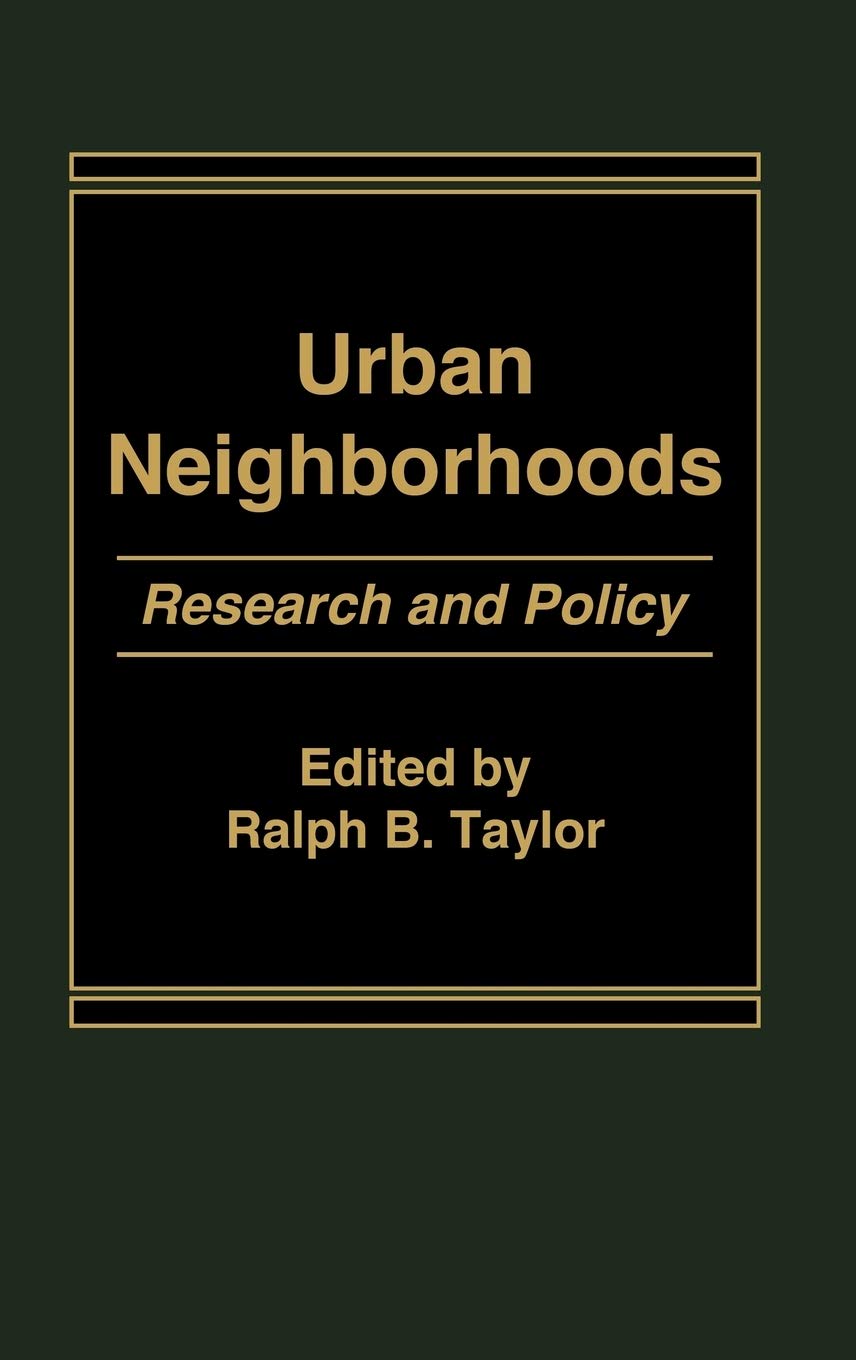 Urban Neighborhoods: Research and Policy