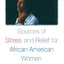 Sources of Stress and Relief for African American Women (Race and Ethnicity in Psychology)