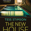 The New House: An absolutely jaw-dropping psychological thriller with a killer twist you wont see coming