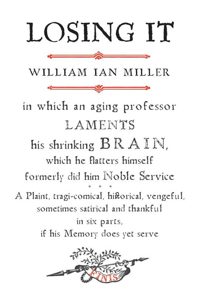 Losing It: In which an Aging Professor laments his shrinking Brain...