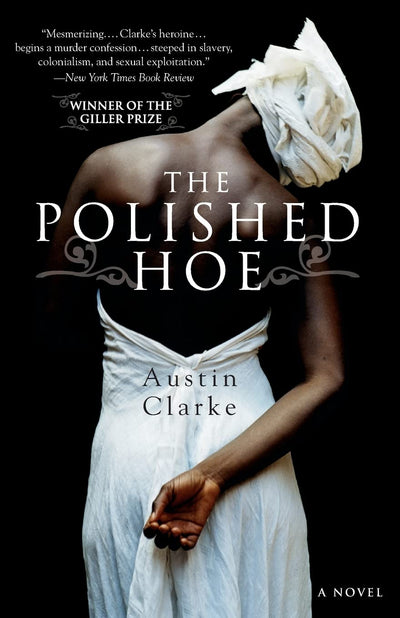 The Polished Hoe: An Epic Novel of Confession and Colonial Legacy in Post-WWII Barbados