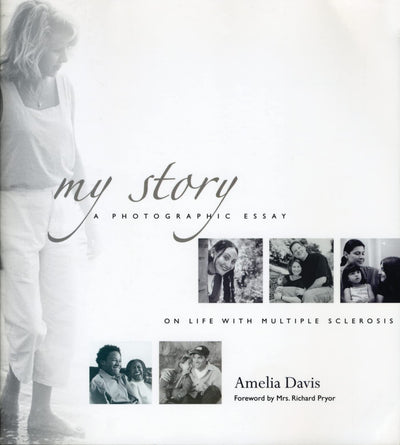 My Story: A Photographic Essay on Life with Multiple Sclerosis