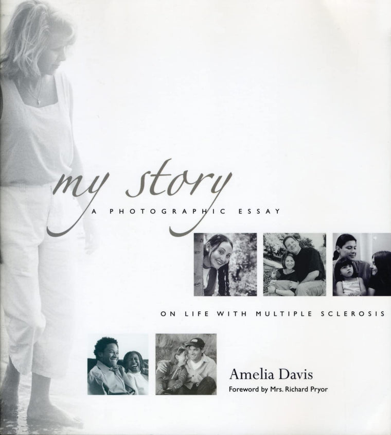 My Story: A Photographic Essay on Life with Multiple Sclerosis