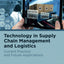 Technology in Supply Chain Management and Logistics: Current Practice and Future Applications