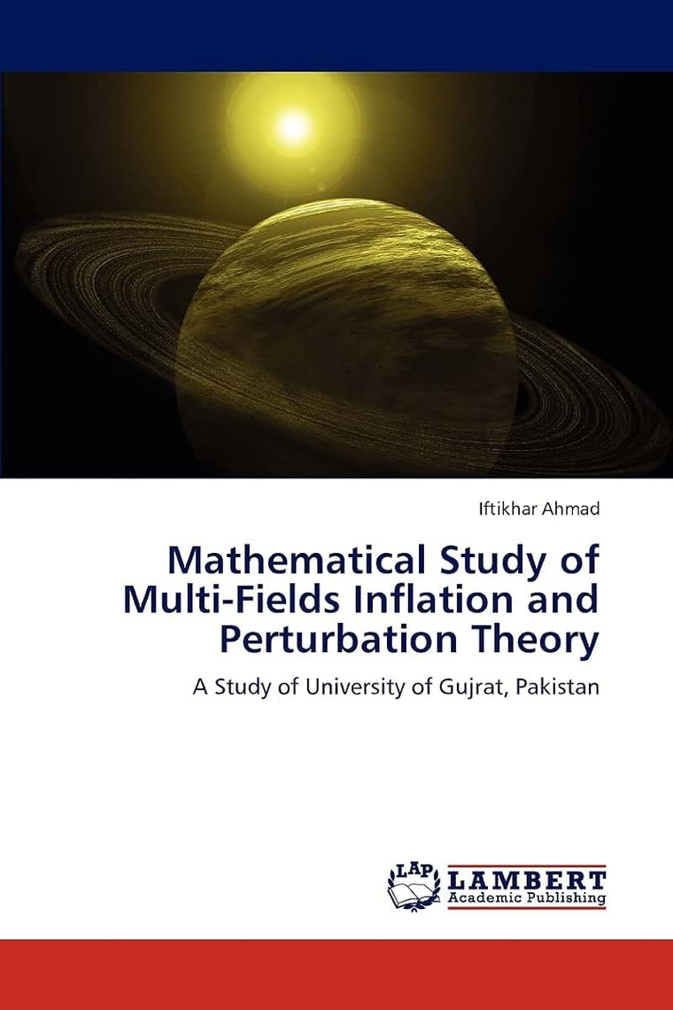 Mathematical Study of Multi-Fields Inflation and Perturbation Theory: A Study of University of Gujrat, Pakistan