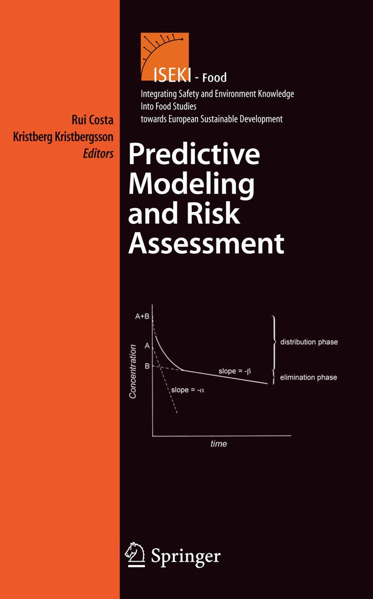 Predictive Modeling and Risk Assessment (Integrating Food Science and Engineering Knowledge Into the Food Chain, 4)
